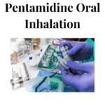 Pentamidine Oral Inhalation