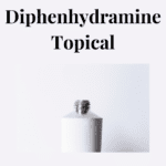 Diphenhydramine Topical