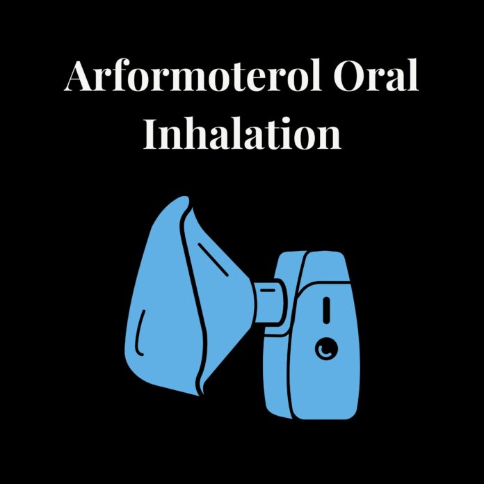 Arformoterol Oral Inhalation