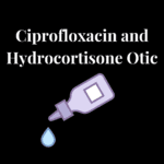 Ciprofloxacin And Hydrocortisone Otic