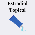 Estradiol Topical