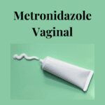 Metronidazole Vaginal