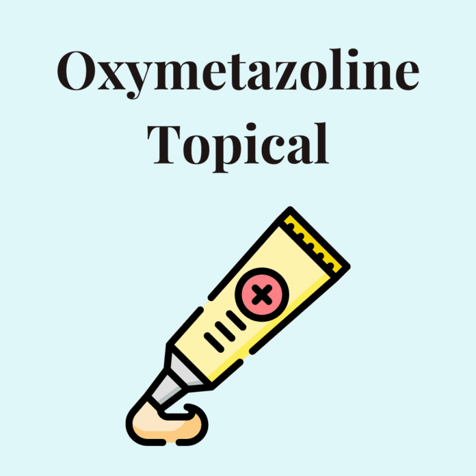 Oxymetazoline Topical