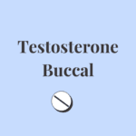 Testosterone Buccal