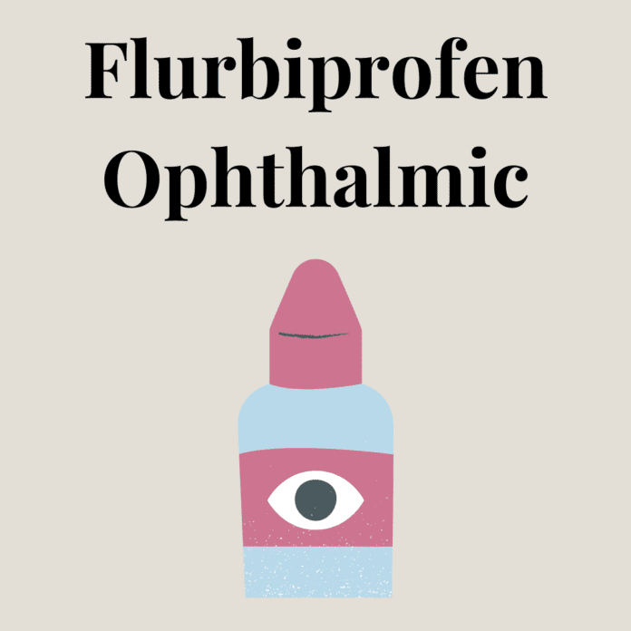 Flurbiprofen Ophthalmic
