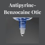 Antipyrine And Benzocaine Otic
