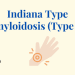 Indiana Type Amyloidosis (Type II)